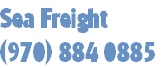 Sea Freight
(970) 884 0885